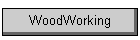 WoodWorking